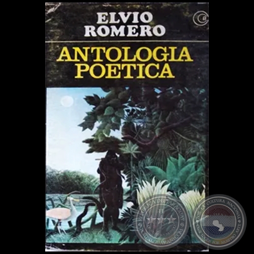 ANTOLOGÍA POÉTICA - Autor: ELVIO ROMERO - Año: 1965